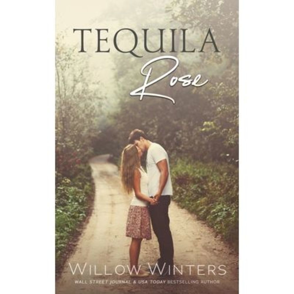 Tequila Rose -- Willow Winters
